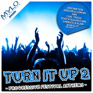 Turn It Up - Progressive Festival Anthems, Vol. 2 (Explicit)