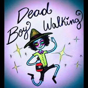 dead boy walking (Explicit)