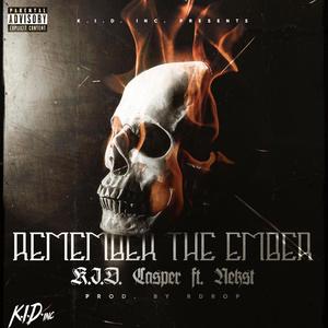 Remember the Ember (feat. Nekst) (Explicit)
