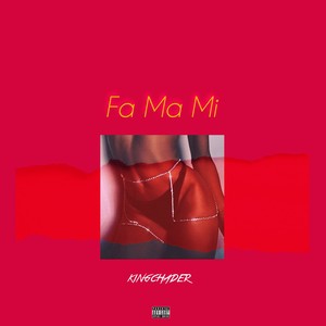 Fa Ma Mi (Explicit)