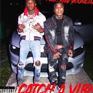 Catch a vibe (feat. Raw Youngin) [Explicit]