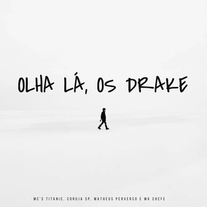 Olha Lá, os Drakes (Explicit)