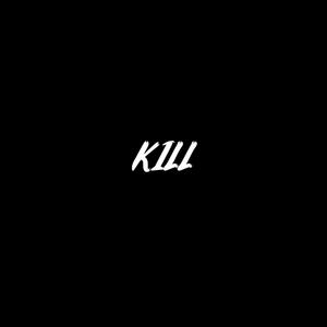 KILL