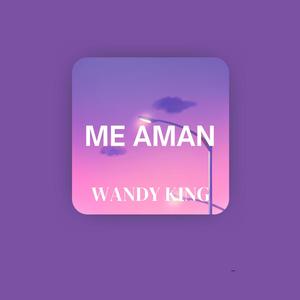 Me aman WandyKing