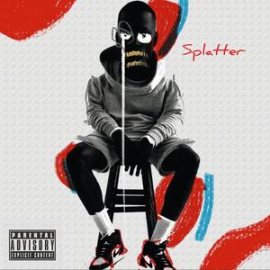 Splatter (Explicit)