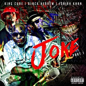 Joke, Pt. 1 (feat. Isaiah Khan & Black Hebrew) [Explicit]