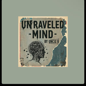 Unraveled mind (Explicit)