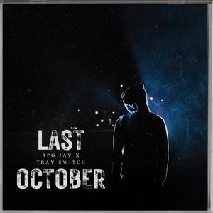 Last October (feat. Tray Switch) [Explicit]