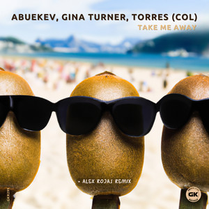 Take Me Away (Alex Rojas Remix)