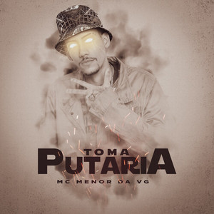 Toma Putaria (Explicit)