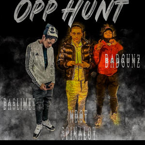 Opp Hunt (feat. DaslimeeRls & NdotSpinalot) (Explicit)
