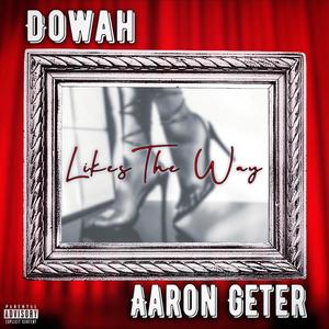 Likes The Way(feat. Dowah)