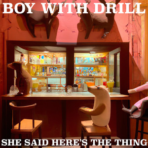 She Said Here's the Thing (Explicit)