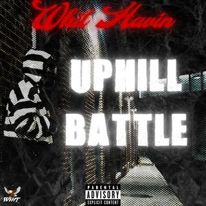 Uphill Battle (Explicit)