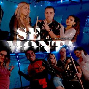 Se Monta (feat. Rapper Edel)