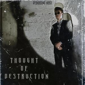 Thought of Destruction (Explicit)