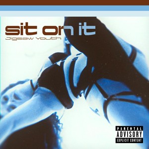 Sit On It (Explicit)