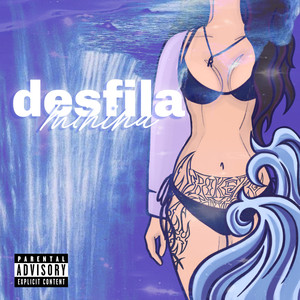 Desfila Minina (Explicit)