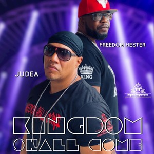 Kingdom Shall Come (feat. Freedom Hester)