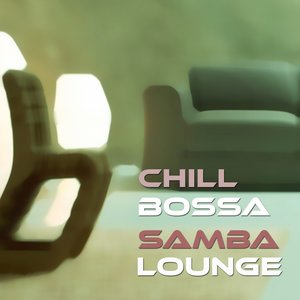 Chill Bossa Samba Lounge