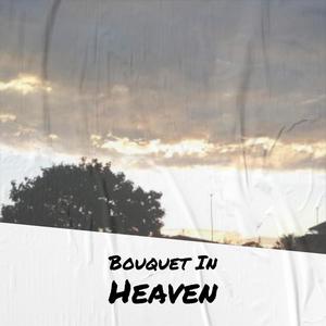 Bouquet In Heaven