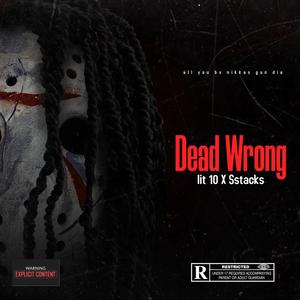 Dead Wrong (feat. Sstacks) (Explicit)