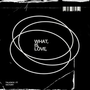 What is Love? (feat. Victory) [Explicit]