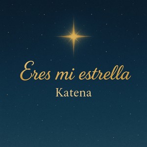 ERES MI ESTRELLA