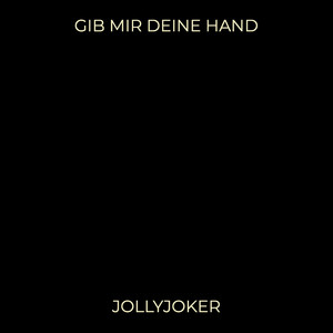 Gib Mir Deine Hand