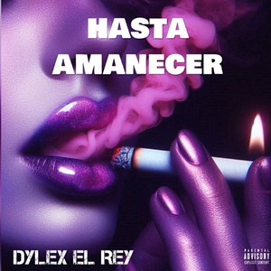 Hasta Amanecer (Explicit)