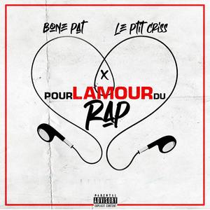 Pour l'amour du Rap (feat. Le Ptit Criss) [Explicit]