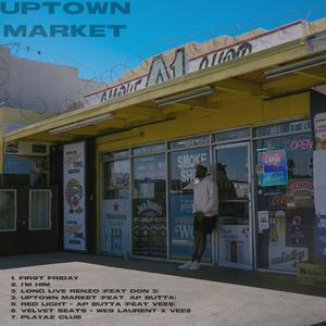 Uptown Market (Explicit)