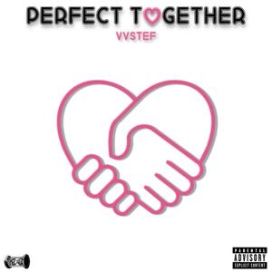 Perfect Together (Explicit)