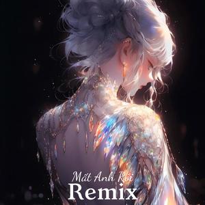 Mất Anh Rồi (Remix)