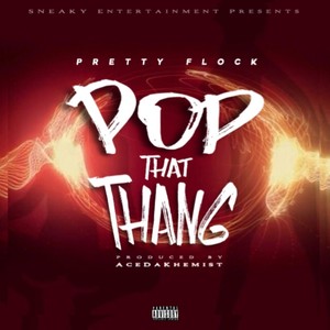 Pop That Thang (Explicit)