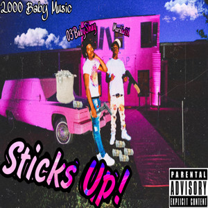 Sticks Up! (Explicit)