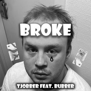 Broke (feat. Bubber) [Explicit]