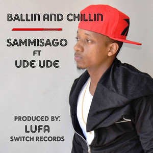 Ballin And Chillin (feat. Ude Ude)