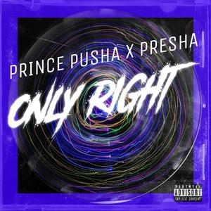 ONLY RIGHT (feat. LONGLIVEPRESHA & KEYLO) [Explicit]