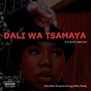 Dali Wa Tsamaya (Explicit)