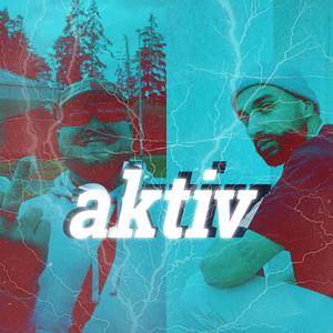 Aktiv (feat. Lugatti & Traya) (Explicit)