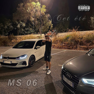 MS06 - Cet été (Explicit)