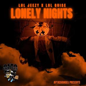 LONELY NIGHTS (feat. Lul Jeezy & Lul Quise) [Explicit]