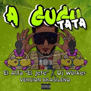 A GUGU TATA - El Alfa "El Jefe" (Version Funk Brasileño - Para Musicologos) [Explicit]