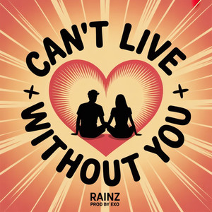 Can't Live Without You