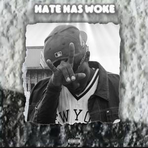 Hate Has Woke  V1 (Explicit)