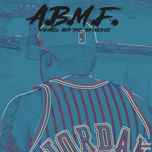 A.B.M.F. (Explicit)