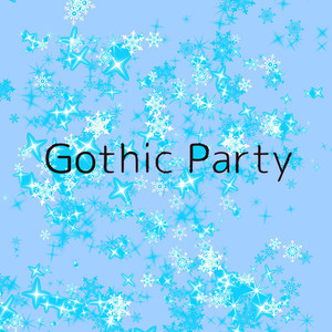 Gothic Party (feat. 冬野やまねこ)