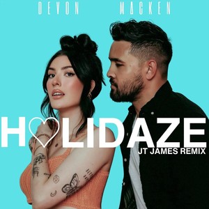 HOLIDAZE (REMIX) [feat. J.T. James & Devon Dalgarno]