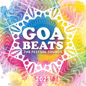 Goa Beats - The Festival Sounds 2023 (Explicit)